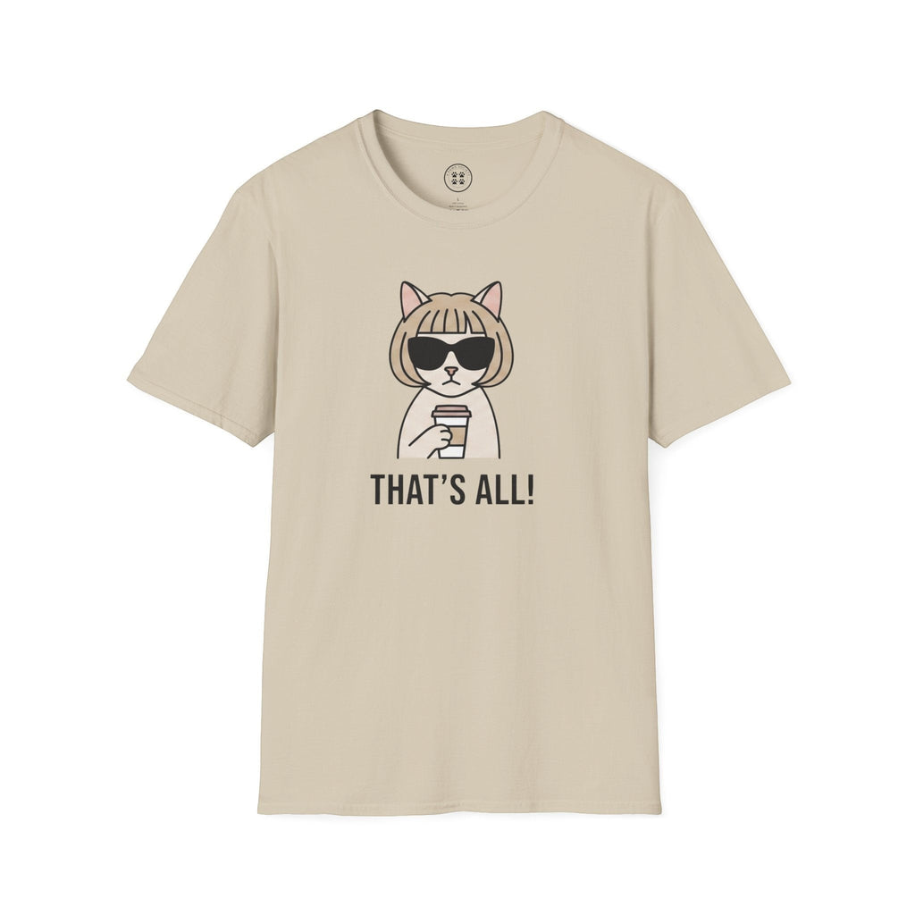 4 Paws Society beige 100% cotton t-shirt with a graphic of a cat wearing sunglasses and holding a coffee cup, with "THAT'S ALL!" text.
