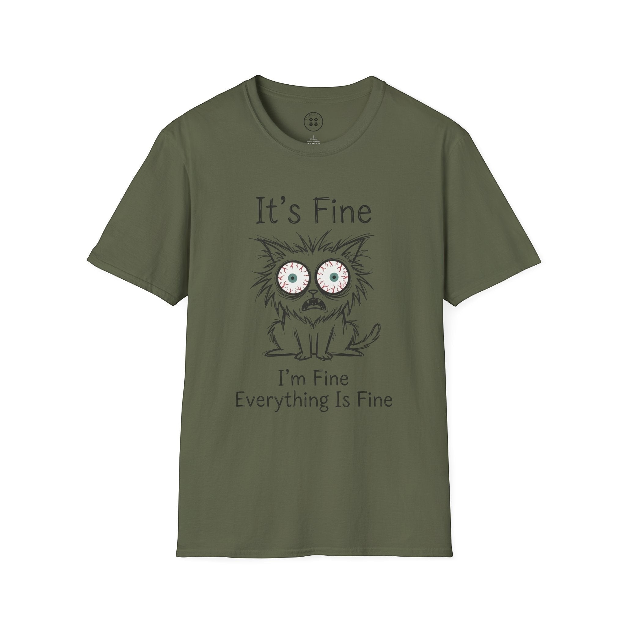 4 Paws Society olive green 100% cotton unisex t-shirt with a distressed graphic of a wide-eyed cat and the text "It's Fine, I'm Fine, Everything Is Fine."