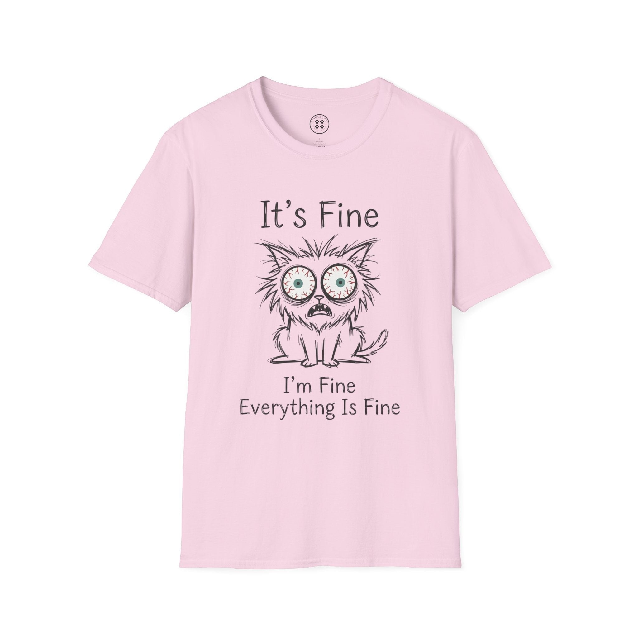 4 Paws Society pink 100% cotton t-shirt with a distressed graphic of a wide-eyed cat and the text "It's Fine, I'm Fine, Everything Is Fine."