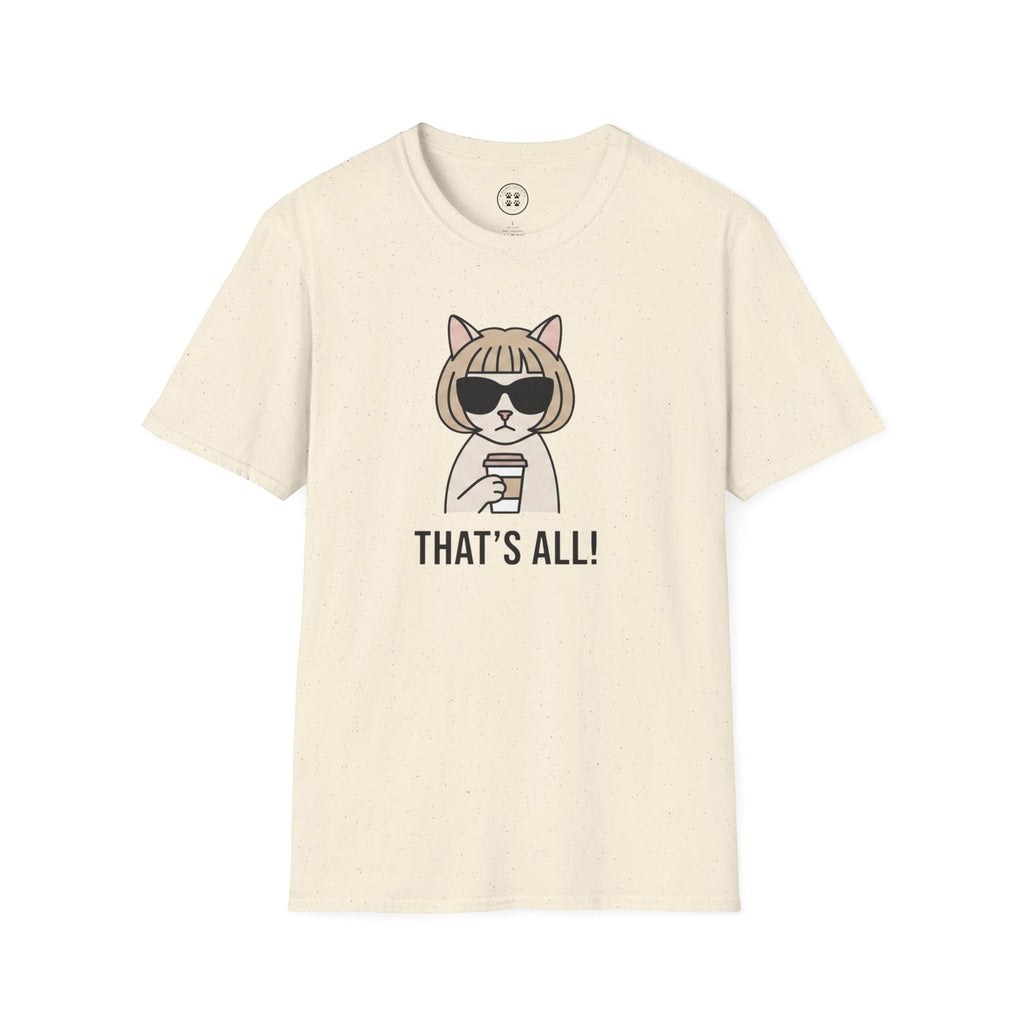 4 Paws Society cream 100% cotton t-shirt with a graphic of a cat wearing sunglasses and holding a coffee cup, with the text "THAT'S ALL!".