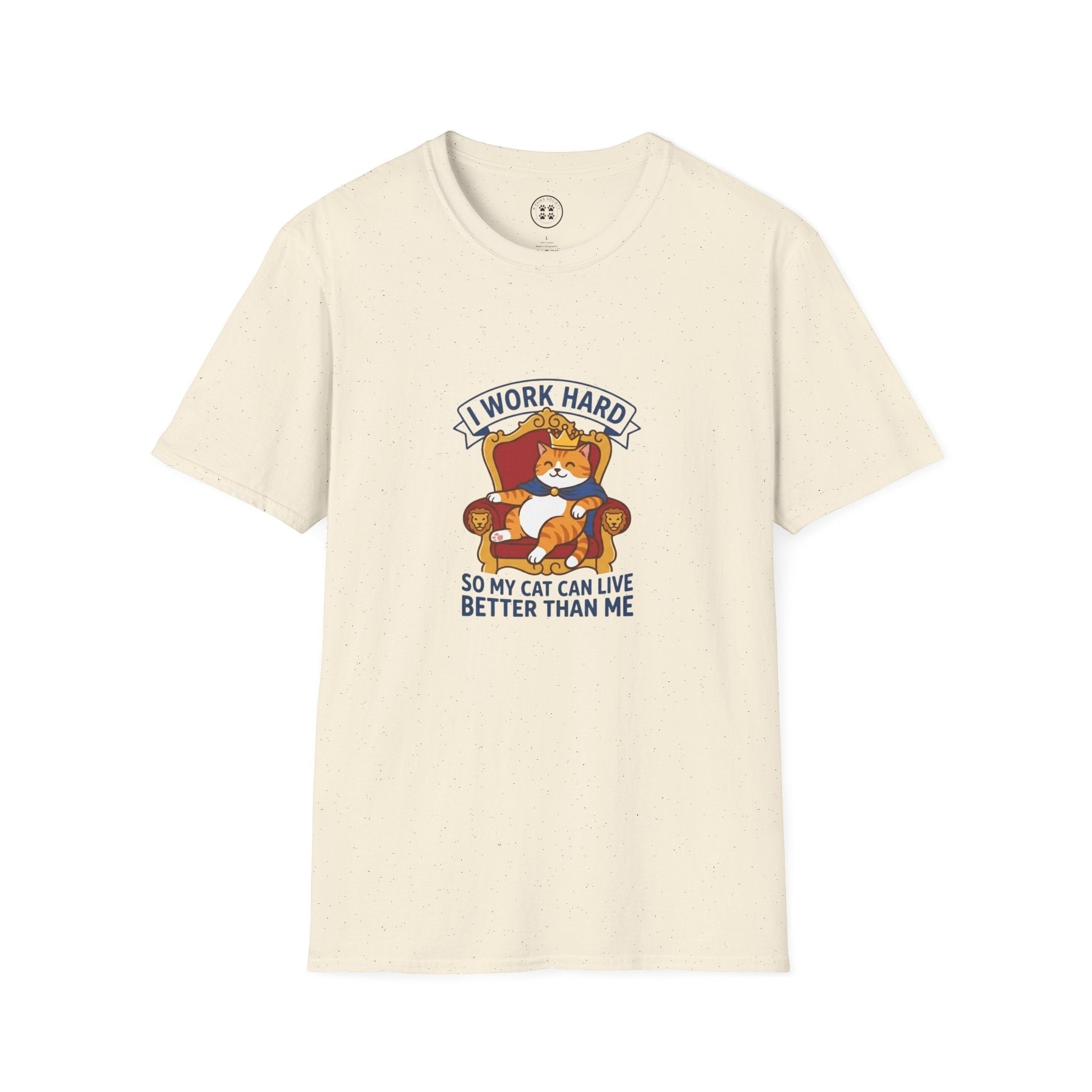 4 Paws Society cream 100% cotton graphic tee with a cartoon cat sitting on a throne wearing a crown and cape, text reads "I Work Hard So My Cat Can Live Better Than Me".