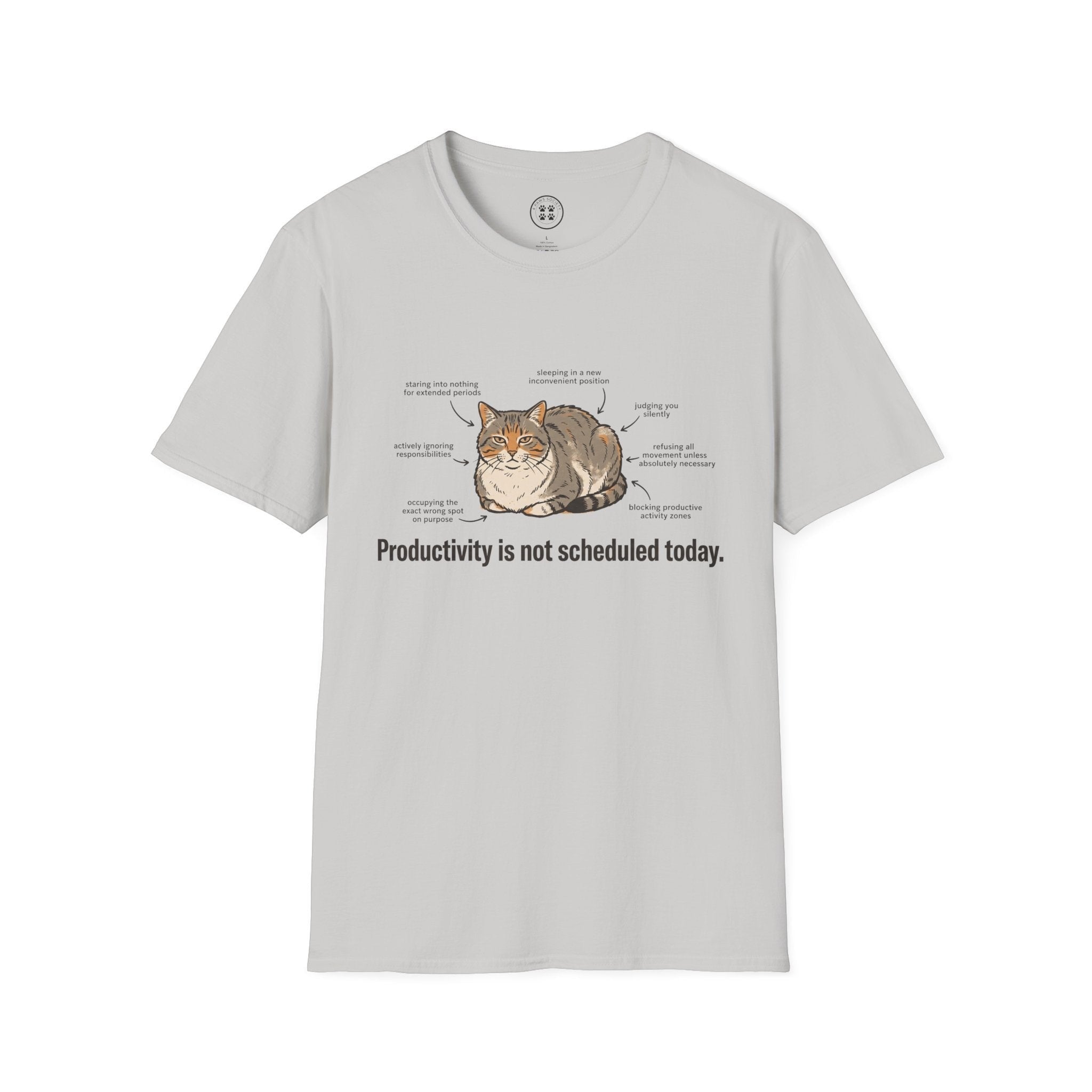 4 Paws Society light grey 100% cotton t-shirt with a graphic of a cat and text that reads "Productivity is not scheduled today."