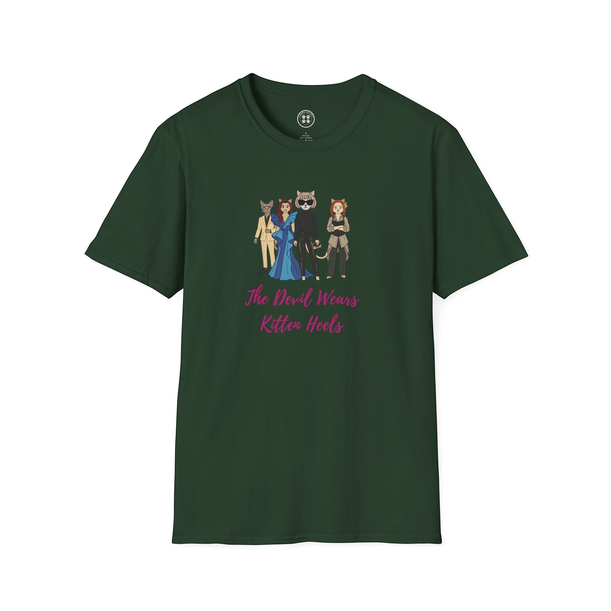 4 Paws Society dark green 100% cotton unisex t-shirt with "The Devil Wears Kitten Heels" graphic featuring four cat characters in fashionable outfits.