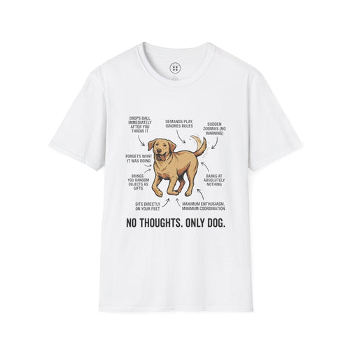 4 Paws Society white 100% cotton unisex graphic tee with a funny dog illustration and text "NO THOUGHTS. ONLY DOG."
