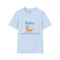 4 Paws Society light blue 100% cotton unisex t-shirt with orange graphic of a dog relaxing in a chair and text 'Relax, Nothing is under control'.
