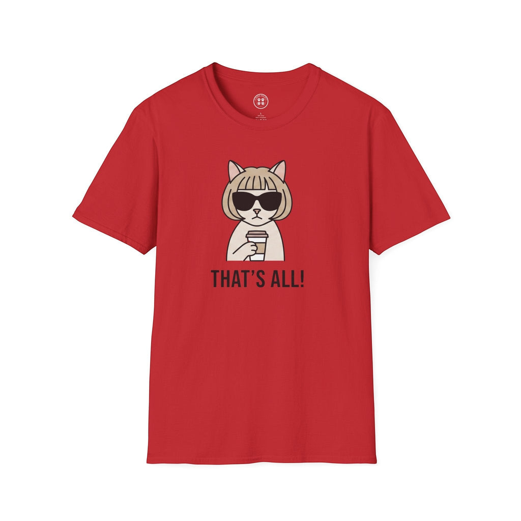 4 Paws Society red 100% cotton t-shirt with a graphic of a cat wearing sunglasses and holding a coffee cup, with "THAT'S ALL!" text.
