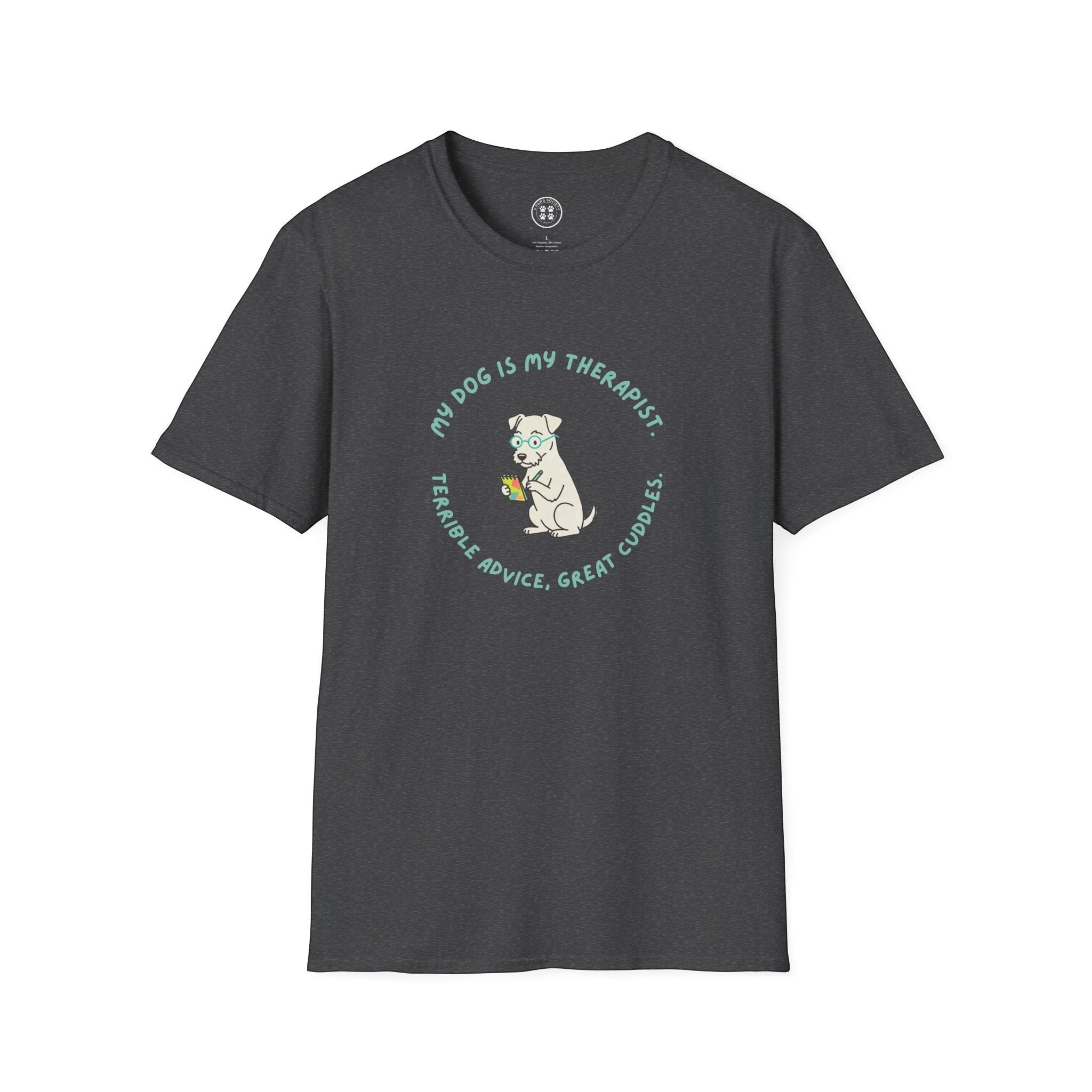 4 Paws Society charcoal grey 100% cotton t-shirt with a white dog wearing glasses and holding a pen and notepad, text reads "My dog is my therapist. Terrible advice, great cuddles."